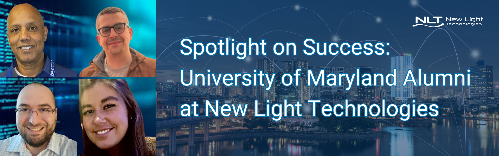 Spotlight on Success: University of Maryland Alumni at New Light Technologies